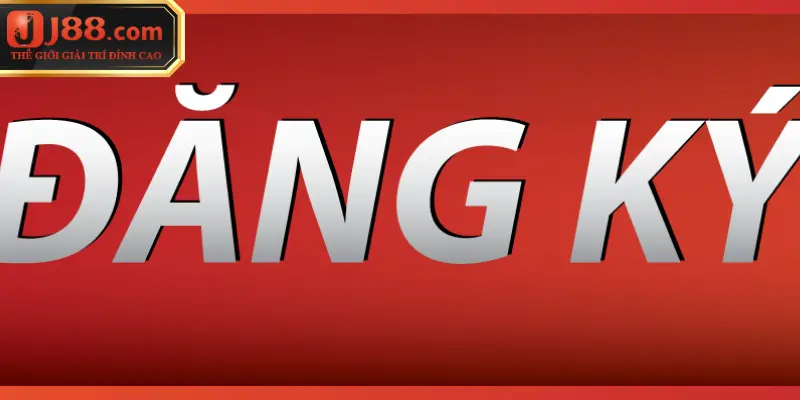 Đăng Ký J88 - Bước Đầu Tiên Vào Thế Giới Cá Cược Đỉnh Cao